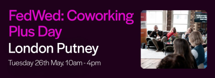 Fedwed Coworking Plus Day | London Putney>